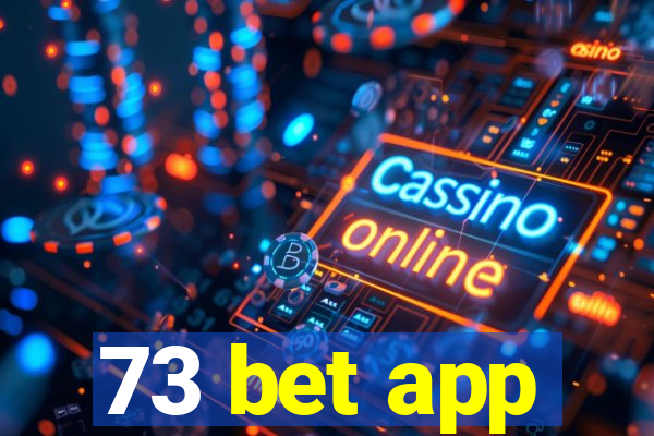 73 bet app